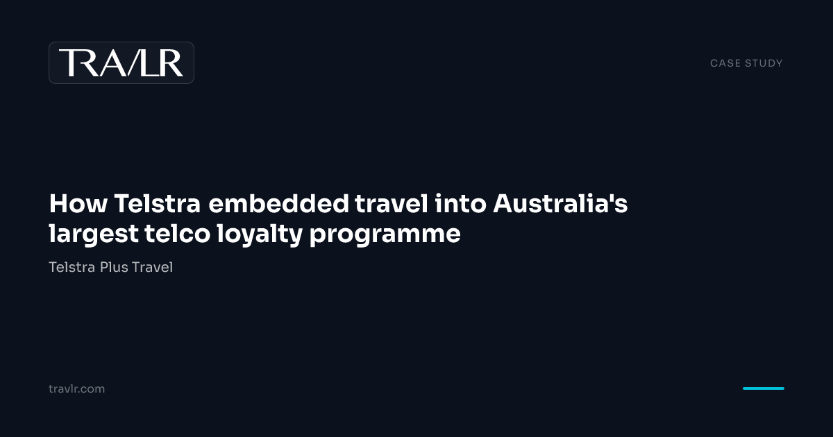 Telstra Plus Travel Case Study | TRAVLR
